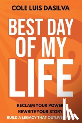 Da Silva, Cole Luis - Best Day of My Life