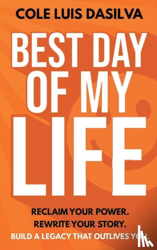 Da Silva, Cole Luis - Best Day of My Life