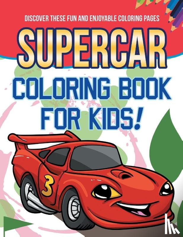 Illustrations, Bold - Supercar Coloring Book For Kids! Discover These Fun And Enjoyable Coloring Pages