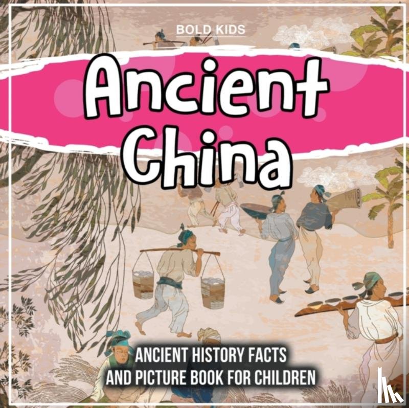 Kids, Bold - Ancient China