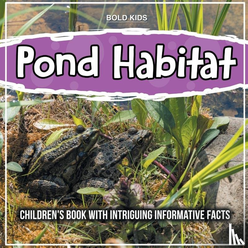 Kids, Bold - Pond Habitat