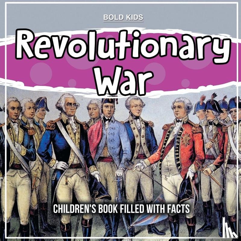 Kids, Bold - Revolutionary War
