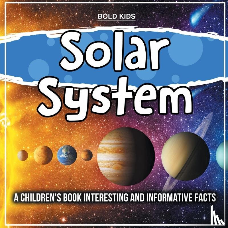 Kids, Bold - Solar System
