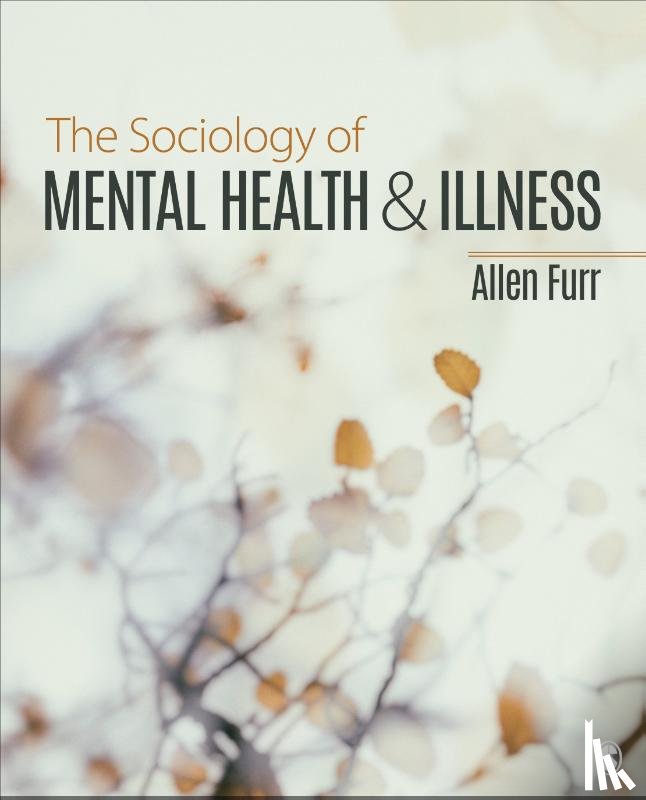 Furr - The Sociology of Mental Health and Illness