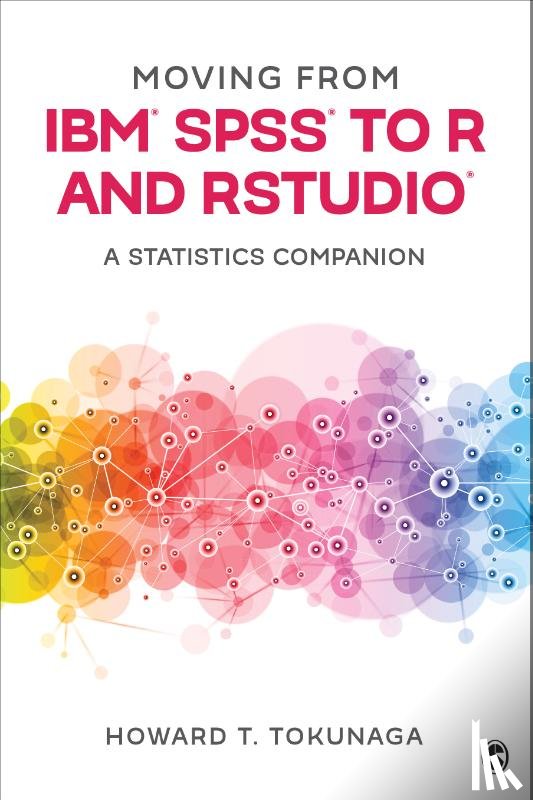 Tokunaga - Moving from IBM® SPSS® to R and RStudio®