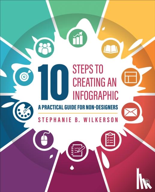 Wilkerson, Stephanie B. - 10 Steps to Creating an Infographic