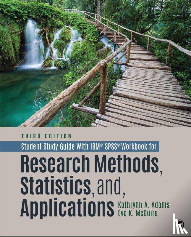 Adams, Kathrynn A., McGuire (aka: Lawrence), Eva Kung - Student Study Guide With IBM (R) SPSS (R) Workbook for Research Methods, Statistics, and Applications