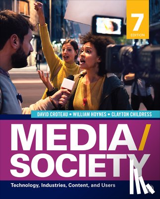 Croteau, David R. - Media/Society: Technology, Industries, Content, and Users