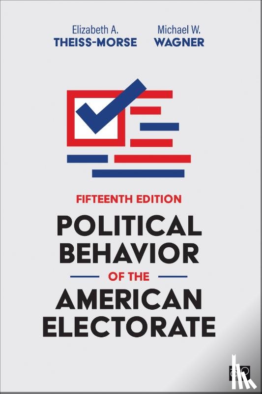 Theiss-Morse, Wagner, Michael W. - Political Behavior of the American Electorate