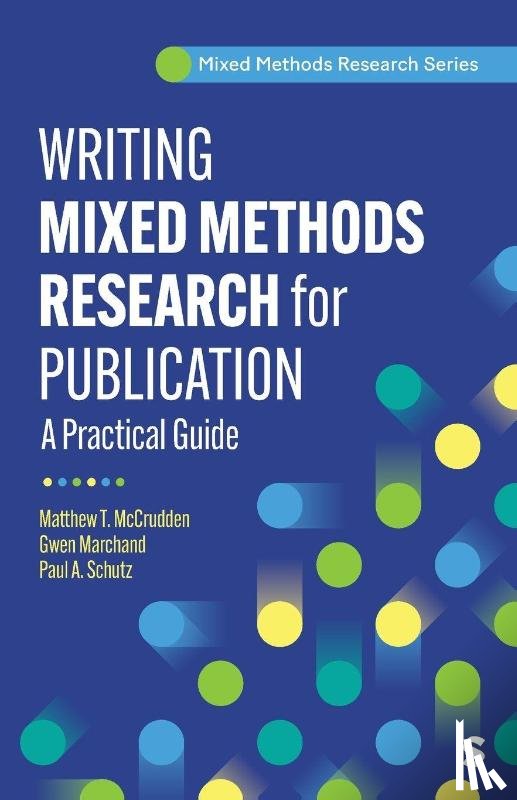McCrudden, Matthew T, Marchand, Gwen, Schutz, Paul A. - Writing Mixed Methods Research for Publication