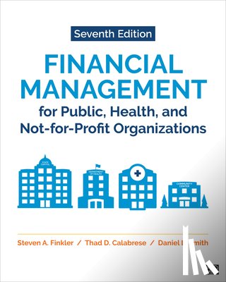 Finkler, Calabrese, Thad D., Smith, Daniel L. - Financial Management for Public, Health, and Not-for-Profit Organizations