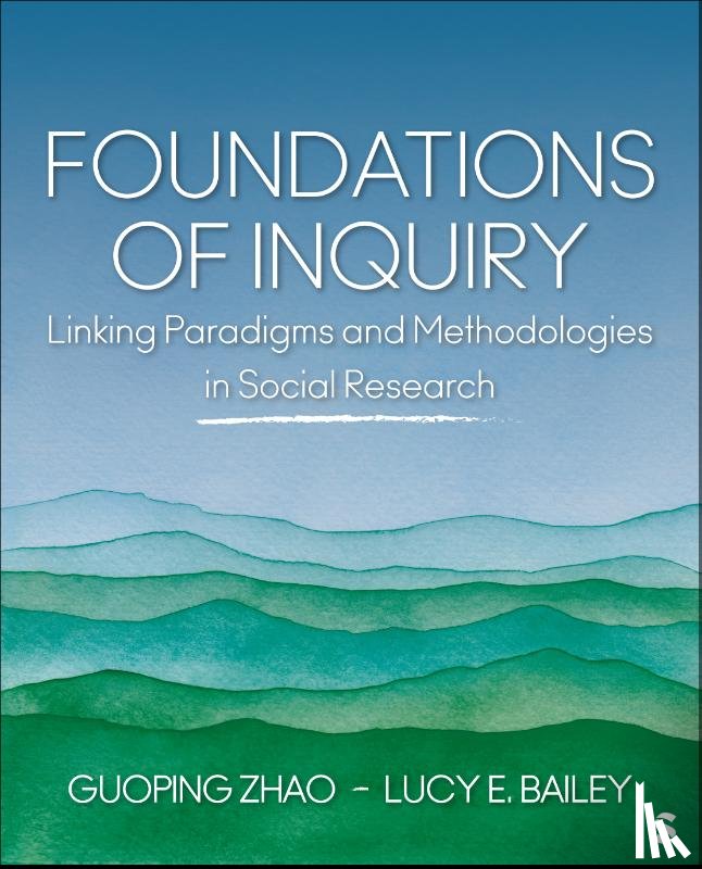 Zhao, Guoping, Bailey, Lucy E. - Foundations of Inquiry