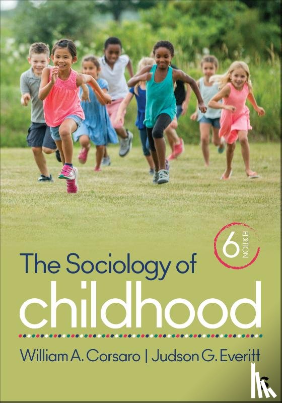 Corsaro, William A., Everitt, Judson G. - The Sociology of Childhood