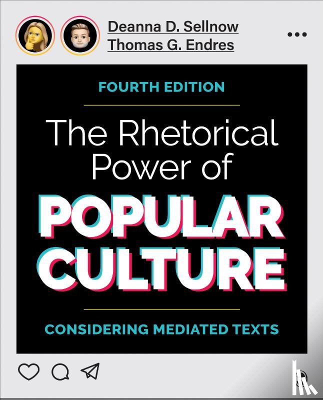 Sellnow, Deanne Dee, Endres, Thomas G. - The Rhetorical Power of Popular Culture