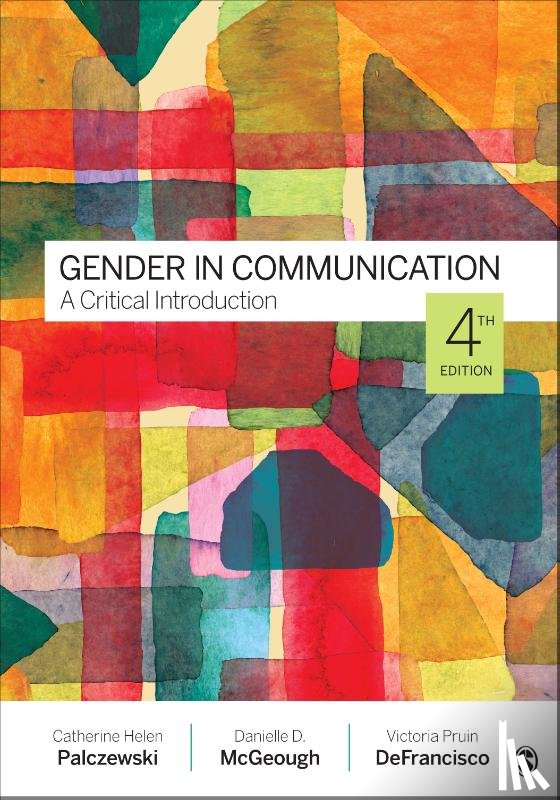 Palczewski, Catherine H., McGeough, Danielle, DeFrancisco, Victoria Pruin - Gender in Communication