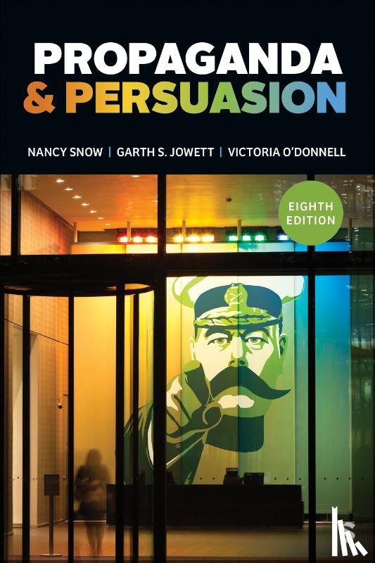 Snow, Nancy, Jowett, Garth S., O'Donnell, Victoria - Propaganda & Persuasion