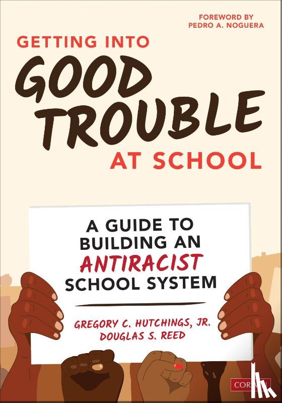 Hutchings, Reed, Douglas S. - Getting Into Good Trouble at School