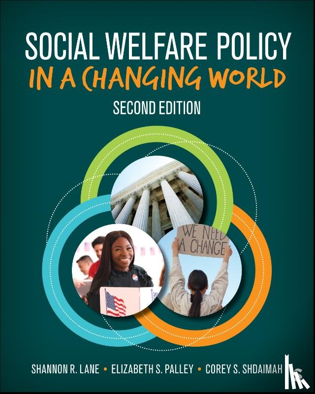 Lane, Shannon R., Palley, Elizabeth S., Shdaimah, Corey S. - Social Welfare Policy in a Changing World