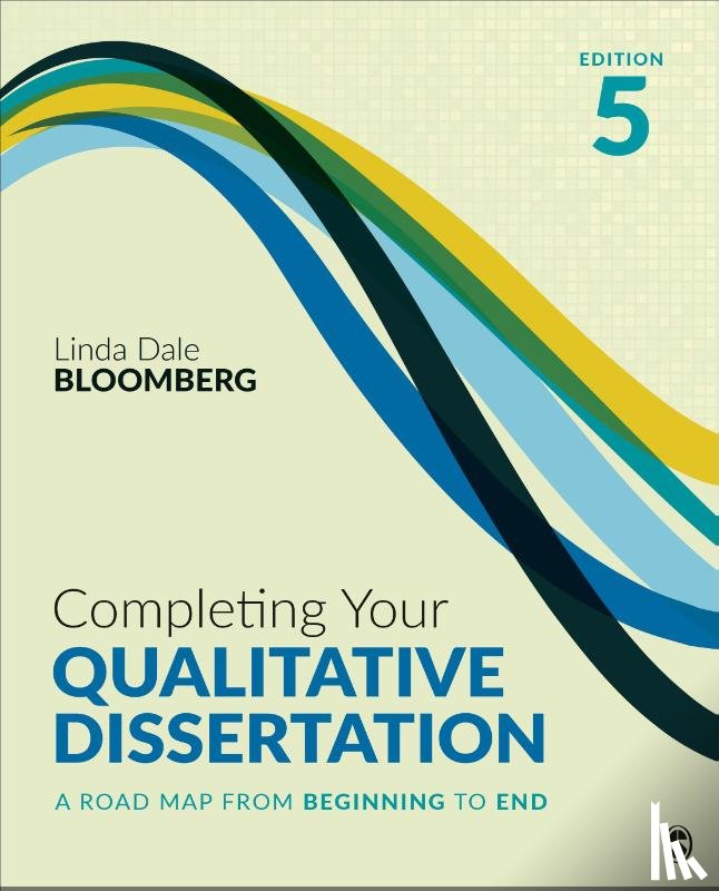 Bloomberg, Linda Dale - Completing Your Qualitative Dissertation