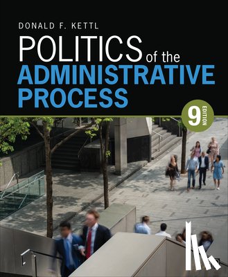 Kettl, Donald F. (University of Texas, Austin, TX, USA) - Politics of the Administrative Process