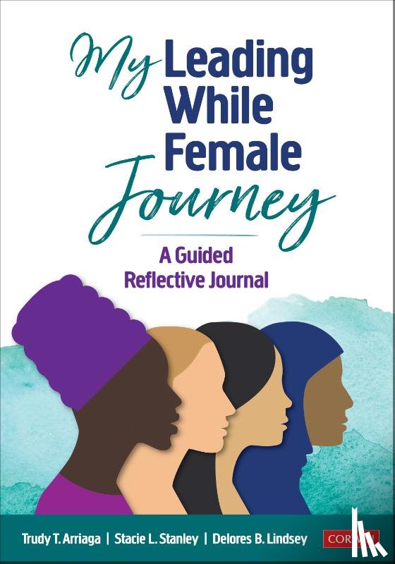 Arriaga, Trudy Tuttle, Stanley, Stacie Lynn, Lindsey, Delores B. - My Leading While Female Journey