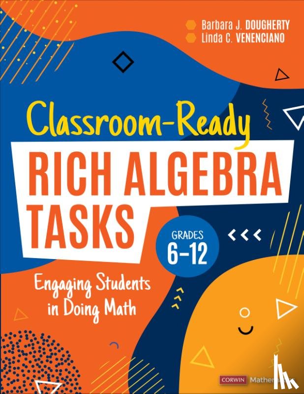 Dougherty, Barbara J., Venenciano, Linda C. - Classroom-Ready Rich Algebra Tasks, Grades 6-12