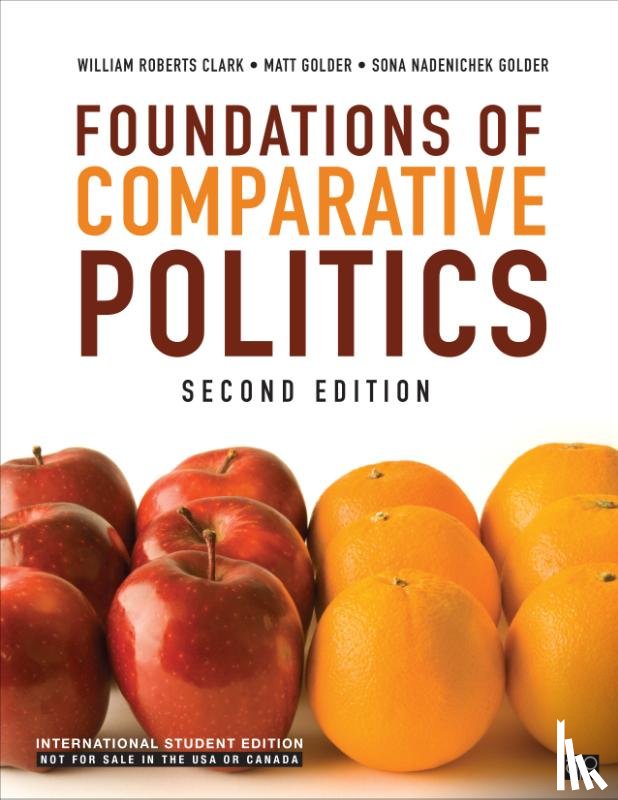 Clark, William Roberts, Golder, Matt, Golder, Sona N. - Foundations of Comparative Politics - International Student Edition