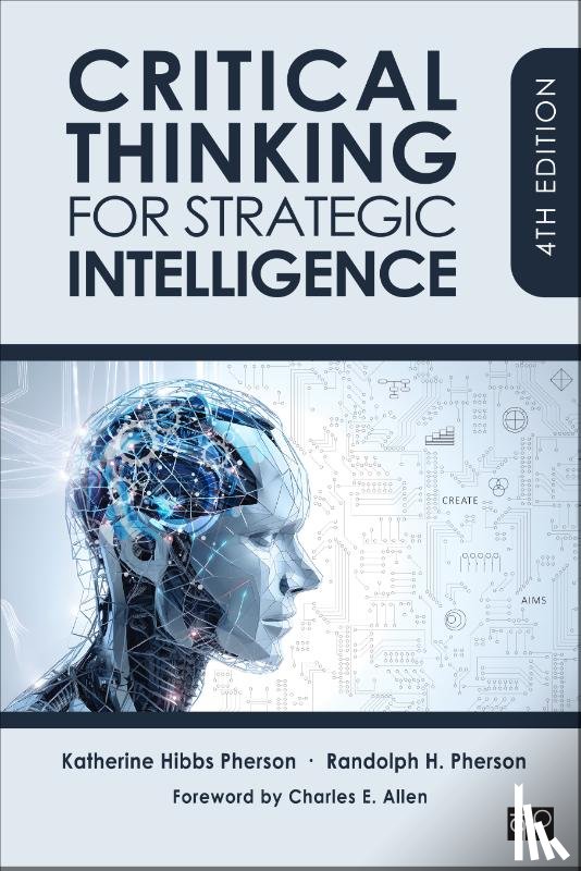Pherson, Katherine H., Pherson, Randolph H. - Critical Thinking for Strategic Intelligence