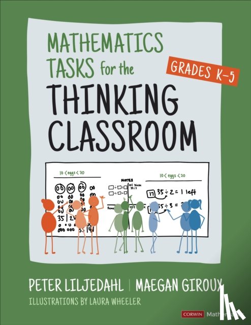 Liljedahl, Peter, Giroux, Maegan - Mathematics Tasks for the Thinking Classroom, Grades K-5