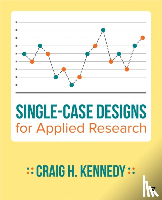 Kennedy, Craig H. - Single-Case Designs for Applied Research