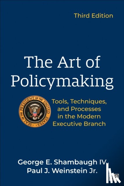 Shambaugh, George, Weinstein, Paul J. - The Art of Policymaking