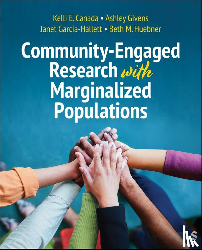 Canada, Kelli E, Givens, Ashley, Garcia-Hallett, Janet, Huebner, Beth M. - Community-Engaged Research with Marginalized Populations