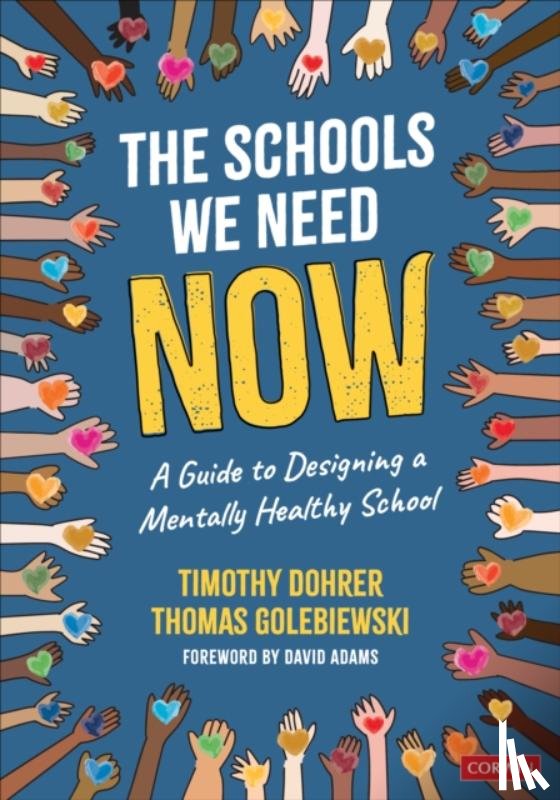 Dohrer, Timothy, Golebiewski, Thomas - The Schools We Need Now