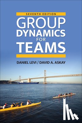 Levi, Daniel J., Askay, David A. - Group Dynamics for Teams