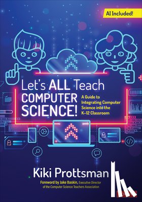 Prottsman, Kiki - Let's All Teach Computer Science!