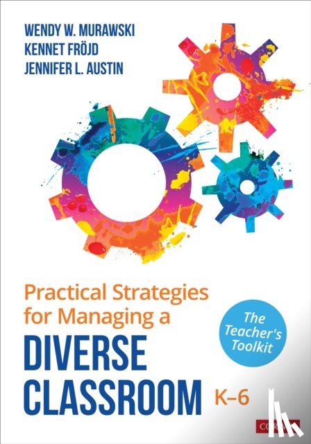 Murawski, Wendy, Frojd, Kennet, Austin, Jennifer - Practical Strategies for Managing a Diverse Classroom, K-6