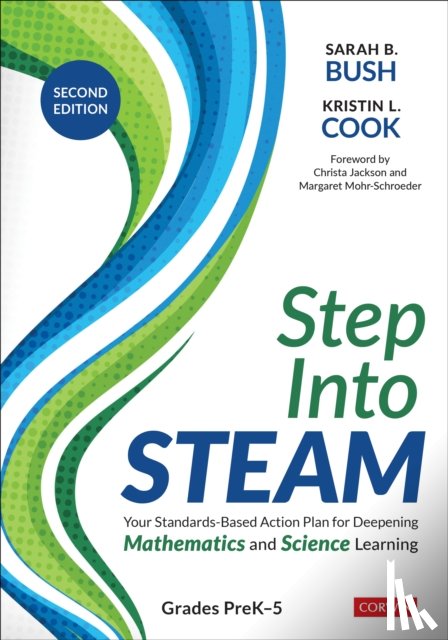 Bush, Sarah B., Cook, Kristin L. - Step Into STEAM, Grades PreK-5
