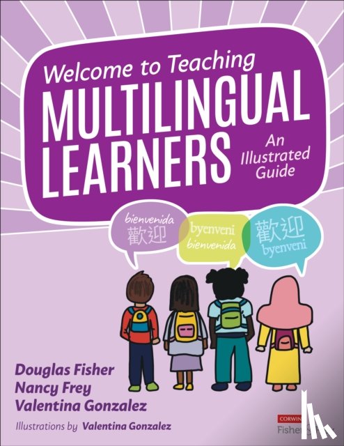 Fisher, Douglas, Frey, Nancy, Gonzalez, Valentina - Welcome to Teaching Multilingual Learners!