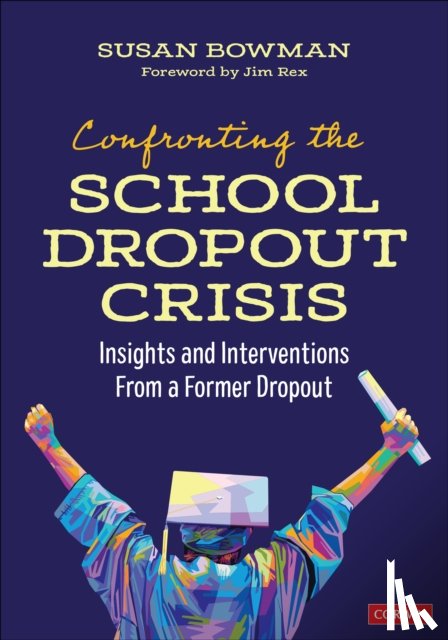 Bowman, Susan - Confronting the School Dropout Crisis