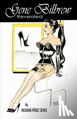 Bilbrew, Gene - Gene Bilbrew Revealed: The Unsung Legacy of a Fetish Art Pioneer