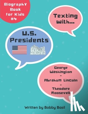 Basil, Bobby - Texting with U.S. Presidents