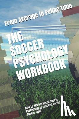 Uribe Masep, Danny - The Soccer Psychology Workbook
