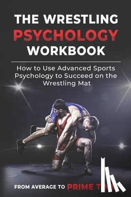 Uribe Masep, Danny - The Wrestling Psychology Workbook