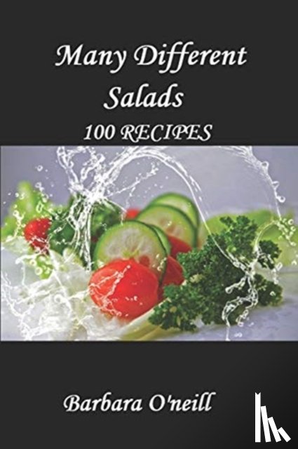 O'Neill, Tania, O'Neill, Barbara - Many Different Salads