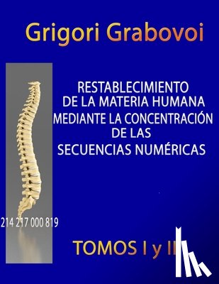 Grabovoi, Grigori - Restablecimiento de la Materia Humana Mediante la Concentracion de las Secuencias Numericas