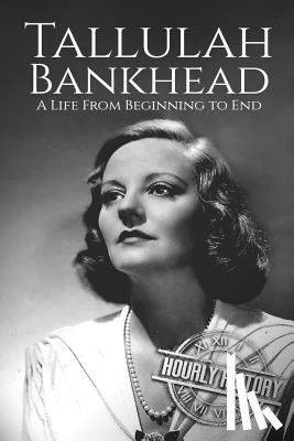 Hourly History, History - Tallulah Bankhead