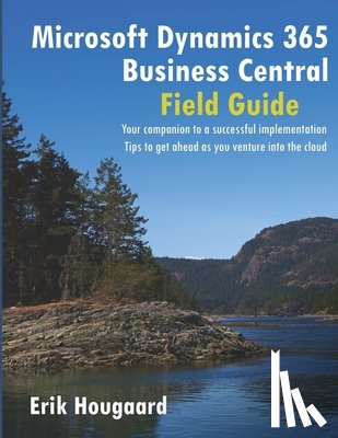Erik Hougaard, Hougaard - Microsoft Dynamics 365 Business Central Field Guide