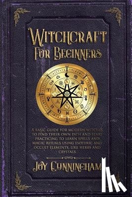 Cunningham, Joy - Witchcraft for Beginners