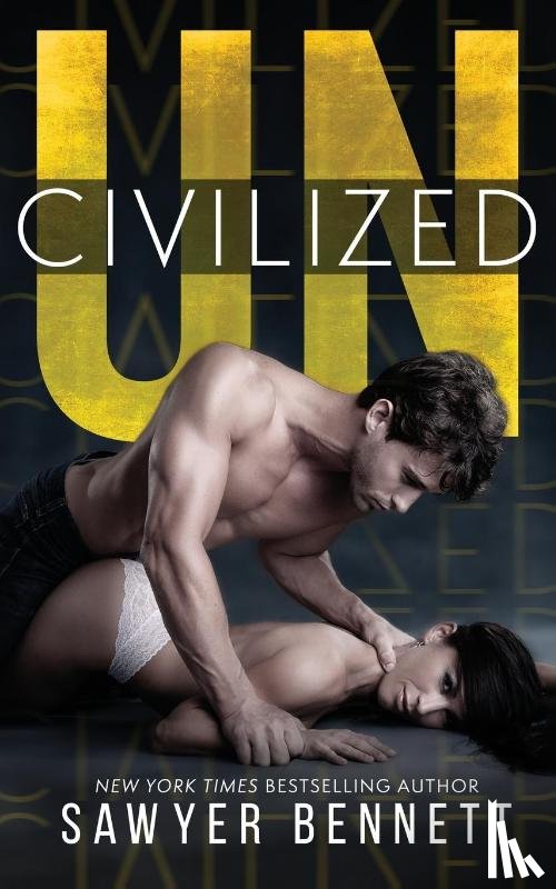 Bennett, Sawyer - Uncivilized