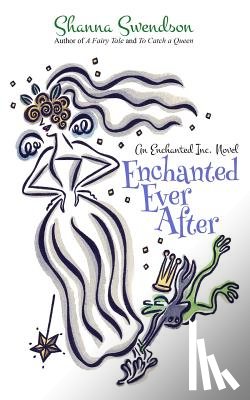 Swendson, Shanna - Enchanted Ever After